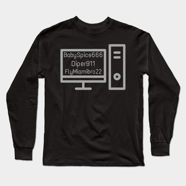 Pen15 Funny Screen Names Long Sleeve T-Shirt by MalibuSun